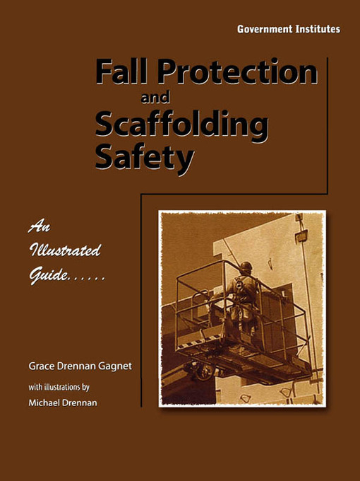 Title details for Fall Protection and Scaffolding Safety by Gagnet, CSP, Grace Drennan - Available